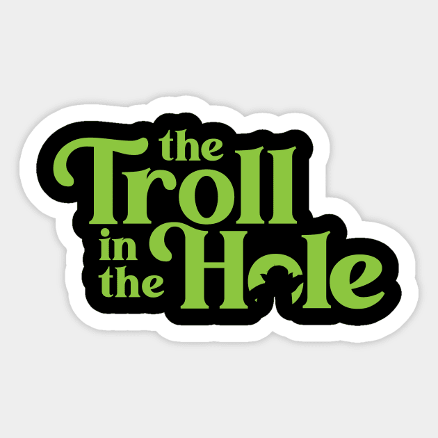 The Troll in the Hole Sticker by BRAVOMAXXX